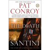 The Death of Santini: The Story of a Father and His Son - Paperback