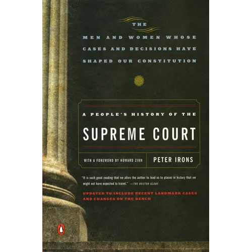 A People's History of the Supreme Court: The Men and Women Whose Cases and Decisions Have Shaped Our Constitution: Revised Edition - Paperback