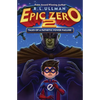Epic Zero 2: Tales of a Pathetic Power Failure - Paperback