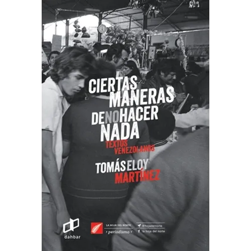 Ciertas maneras de no hacer nada: Textos Venezolanos - Paperback