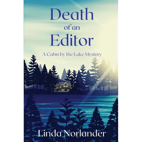 Death of an Editor: A Cabin by the Lake Mystery - Paperback