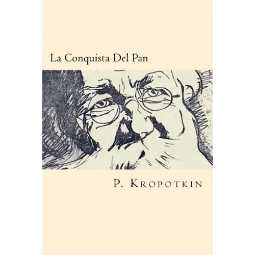 La Conquista Del Pan (Spanish Edition) - Paperback