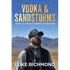 Vodka & Sandstorms: What is life but one big adventure. - Paperback