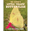 Ms. Carrie's Little Yellow Butterflies - Paperback