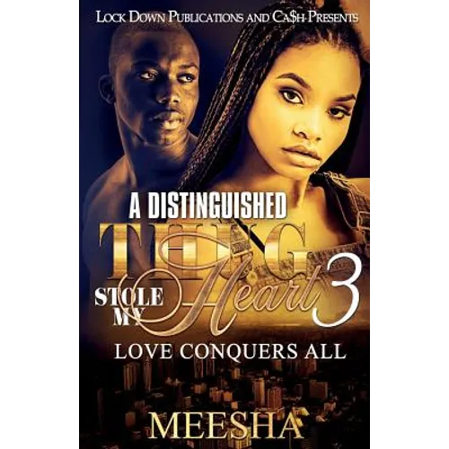 A Distinguished Thug Stole My Heart 3: Love Conquers All - Paperback