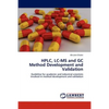 HPLC, LC-MS and GC Method Development and Validation - Paperback
