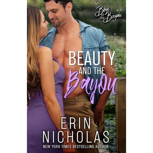 Beauty and the Bayou (Boys of the Bayou Book 3) - Paperback