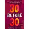 30 Before 30: How I Made a Mess of My 20s, and You Can Too: Essays - Paperback