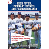High Fives, Pennant Drives, and Fernandomania: A Fan's History of the Los Angeles Dodgers' Glory Years (1977-1981) - Paperback