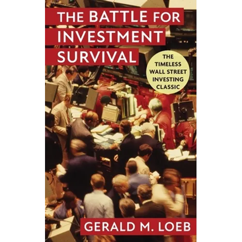 The Battle for Investment Survival: Revised and Expanded Edition - Paperback