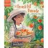 The Peach Pit Parade: A World War I Story - Hardcover