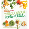 The Happy Family Organic Superfoods Cookbook for Baby & Toddler - Hardcover