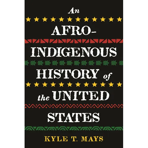 An Afro-Indigenous History of the United States - Paperback