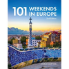 101 Weekends in Europe, 2nd Edition - Paperback