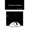 The Secret of Dreams - Paperback
