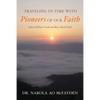 Traveling in Time with Pioneers of Our Faith: Edward Winter Clark and Mary Mead Clark - Paperback