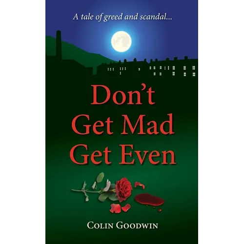 Don't Get Mad Get Even - Paperback