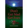 Don't Get Mad Get Even - Paperback