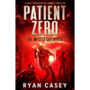 Patient Zero: A Post Apocalyptic Zombie Thriller - Paperback