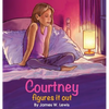 Courtney Figures It Out - Hardcover