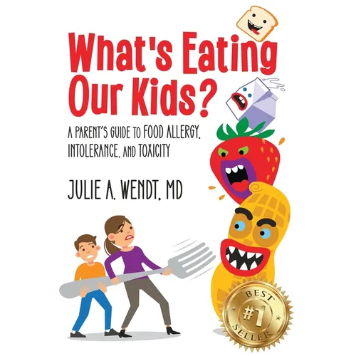 What's Eating Our Kids?: A Parent's Guide to Food Allergy, Intolerance, and Toxicity - Paperback