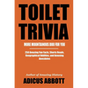 Toilet Trivia: More Mountainous Doo for You (250 Amazing Fun Facts, Shorts Reads, Geographical Oddities, and Amusing Anecdotes) - Paperback