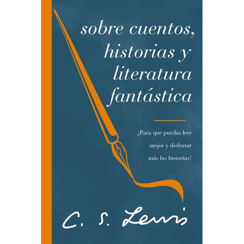 The Sobre cuentos, historias y literatura fant��stica: ��Para que puedas leer mejor y disfrutar m��s las his - Paperback
