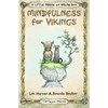 Mindfulness for Vikings: Inspirational quotes and pictures encouraging a happy stress free life for adults and kids - Paperback