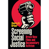 Screening Social Justice: Brave New Films and Documentary Activism - Hardcover