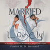Married and Lonely: A Dynamic, Interactive Workbook for Singles and Couples - Paperback