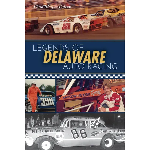Legends of Delaware Auto Racing - Paperback