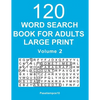 Word Search Book for Adults Large Print: 120 Puzzles - Volume 2 - Paperback