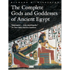 The Complete Gods and Goddesses of Ancient Egypt - Paperback