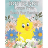 Large Print Dot To Dot Book For Seniors: Large Print Dot-to-Dots For Adults, Seniors of Flowers, Animals, Halloween, Christmas and More - Paperback