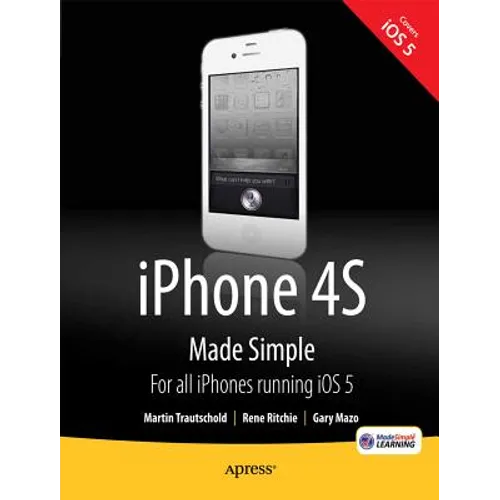 iPhone 4s Made Simple: For iPhone 4s and Other IOS 5-Enabled Iphones - Paperback