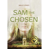 Sam the Chosen - Hardcover