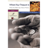 Where Your Treasure Is: What the Bible Says about Money - Paperback