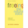 Freeing the Natural Voice: Imagery and Art in the Practice of Voice and Language (Revised & Expanded) - Paperback