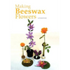 Making Beeswax Flowers - Paperback