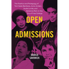 Open Admissions: The Poetics and Pedagogy of Toni Cade Bambara, June Jordan, Audre Lorde, and Adrienne Rich in the Era of Free College - Hardcover