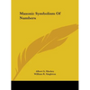 Masonic Symbolism Of Numbers - Paperback