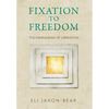 Fixation to Freedom: The Enneagram of Liberation - Hardcover