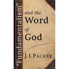 Fundamentalism and the Word of God - Paperback