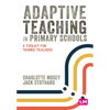 Adaptive Teaching in Primary Schools: A Toolkit for Trainee Teachers - Paperback
