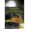 Laying Up Treasures in Heaven - Paperback