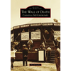 The Wall of Death: Carnival Motordromes - Paperback