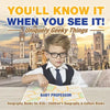You'll Know It When You See It! Uniquely Geeky Things - Geography Books for Kids Children's Geography & Culture Books - Paperback