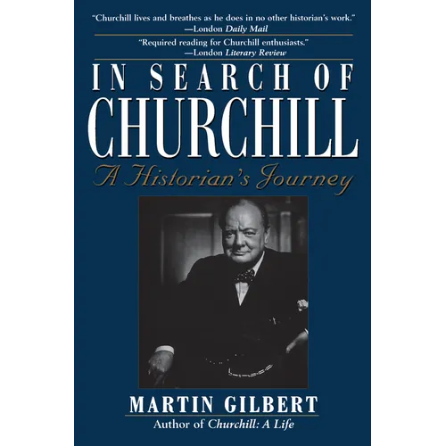 In Search of Churchill: A Historian's Journey - Paperback
