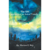 The Gift: Journeys of an Astral Traveler - Paperback