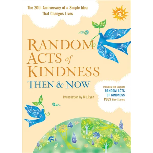 Random Acts of Kindness Then & Now: The 20th Anniversary of a Simple Idea That Changes Lives (Stories of Kindness) - Paperback